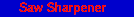 [Saw Sharpener]